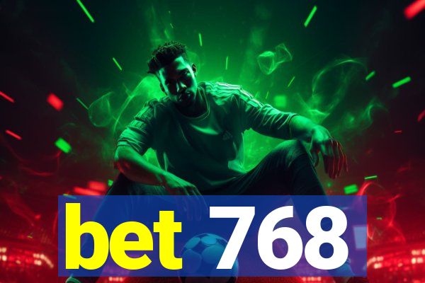 bet 768